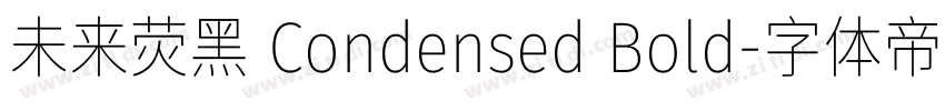 未来荧黑 Condensed Bold字体转换